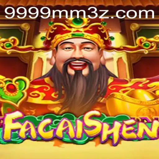 Descubra o Fascinante Mundo de FaCaiShen: Um Guia Completo para o Jogo 9999MMBet